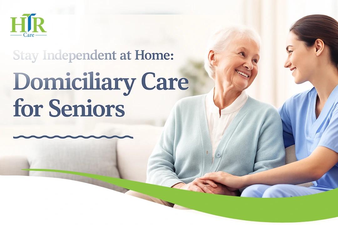 domiciliary care for  seniors 